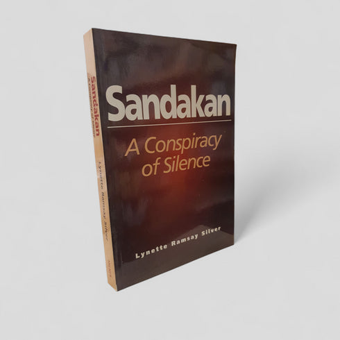 Sandakan: A Conspiracy of Silence by Lynette Ramsay Silver